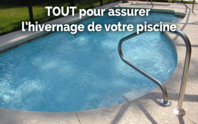 Trouvez TOUT pour assurer l’hivernage de votre piscine chez Provence Outillage